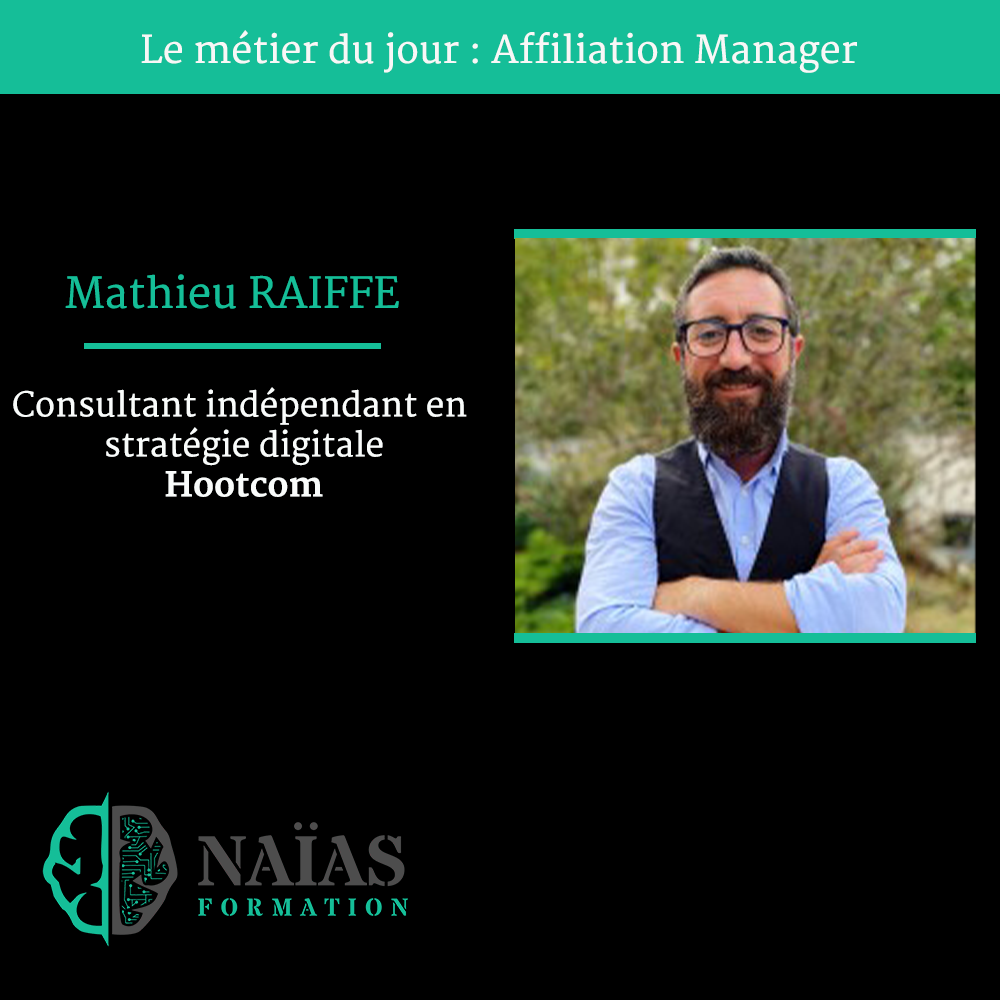 Débouché marketing digital, métier Affiliation Manager conférence en ligne par Mathieu RAIFFE , Consultant indépendant en stratégie digitale. de la société Hootcom